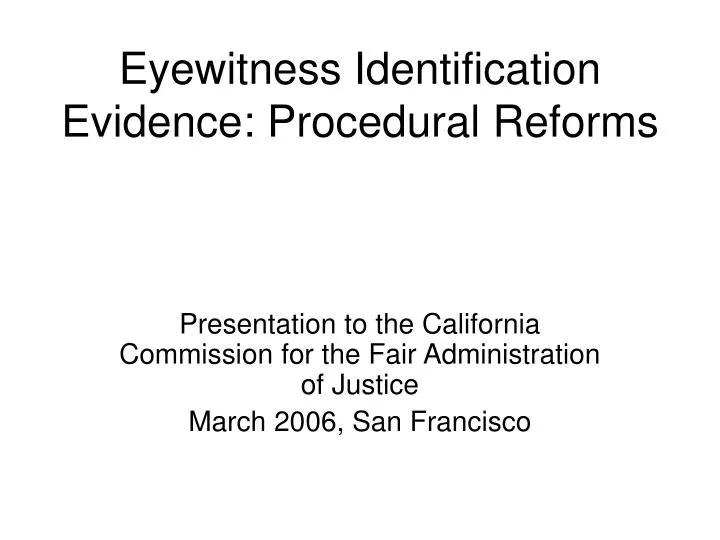 eyewitness identification evidence procedural reforms