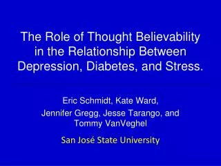The Role of Thought Believability in the Relationship Between Depression, Diabetes, and Stress.