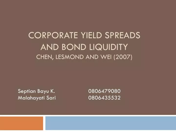 corporate yield spreads and bond liquidity chen lesmond and wei 2007