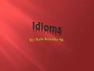 Idioms