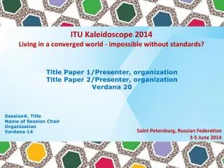 ITU Kaleidoscope 2014 Living in a converged world - impossible without standards?