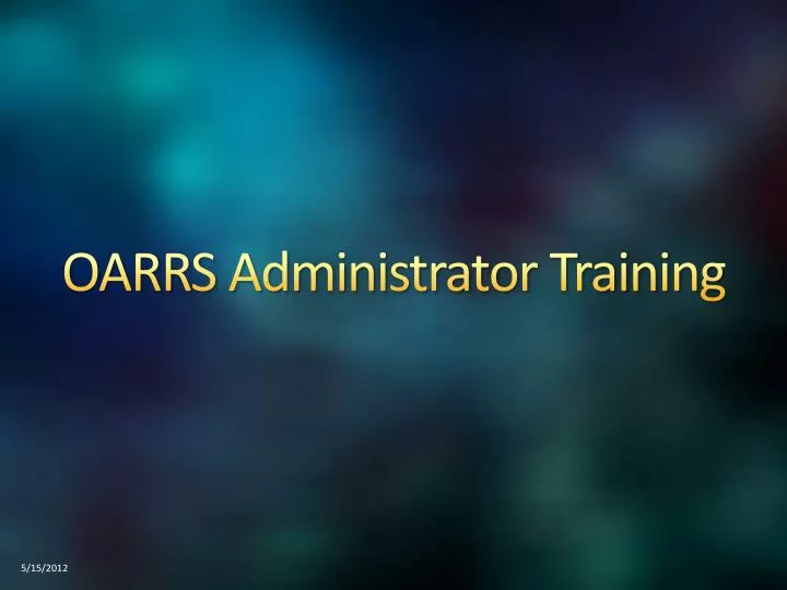 oarrs administrator training