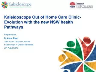 Kaleidoscope Out of Home Care Clinic- Evolution with the new NSW health Pathways