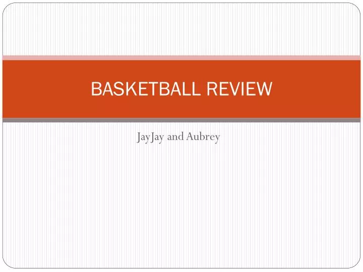 basketball review