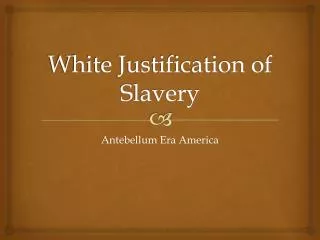 White Justification of Slavery