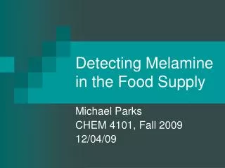 Detecting Melamine in the Food Supply