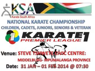 NATIONAL KARATE CHAMPIONSHIP CHILDREN, CADETS, JUNIORS, SENIORS &amp; VETERAN