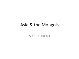 Asia &amp; the Mongols