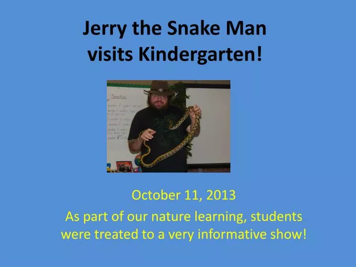 jerry the snake man visits kindergarten