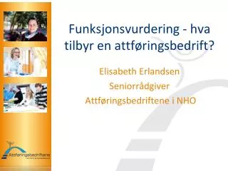 funksjonsvurdering hva tilbyr en attf ringsbedrift