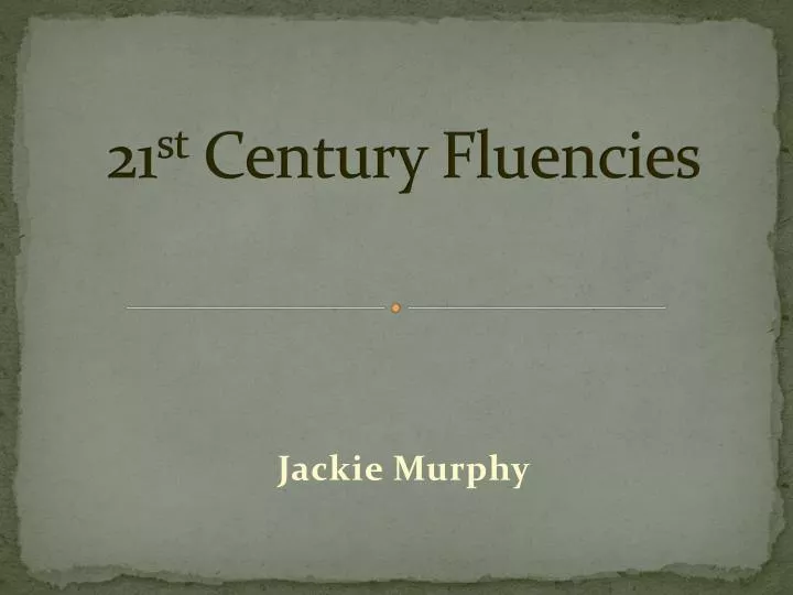 21 st century fluencies