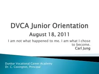 DVCA Junior Orientation August 18, 2011