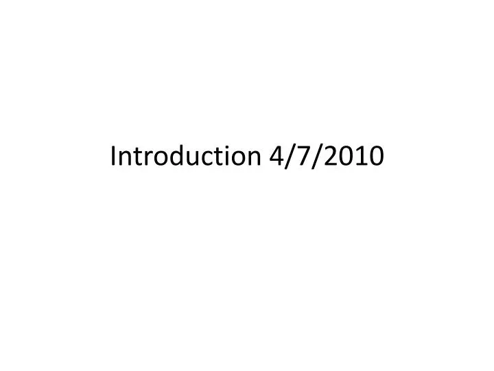 introduction 4 7 2010