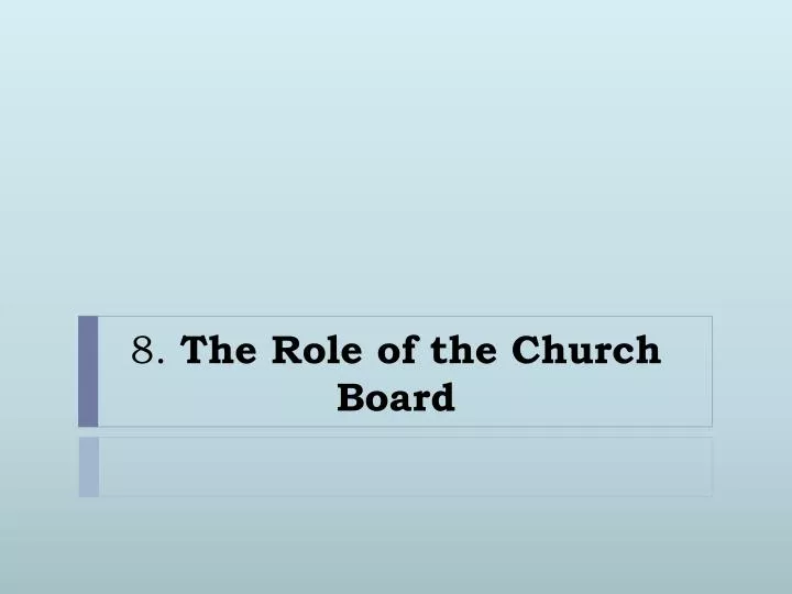 8 the role of the church board