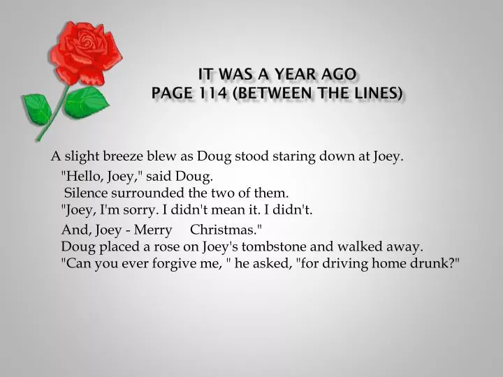 it was a year ago page 114 between the lines