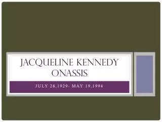 Jacqueline Kennedy Onassis