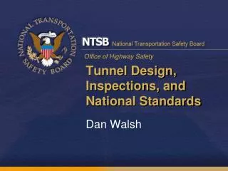 Tunnel Design, Inspections, and National Standards