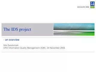 The IDS project