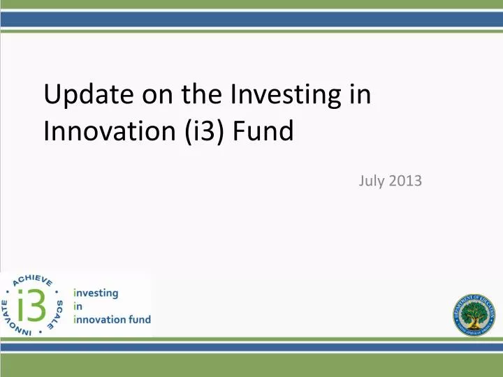 update on the investing in innovation i3 fund