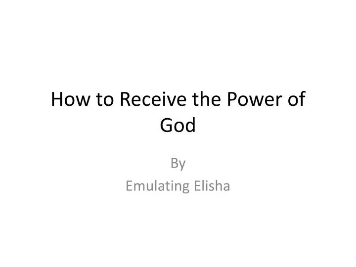 how to receive the power of god