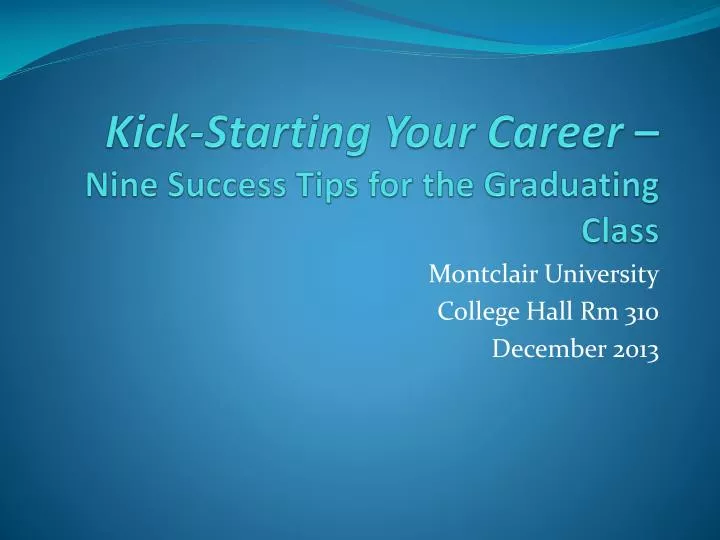 kick starting your career nine success tips for the graduating class