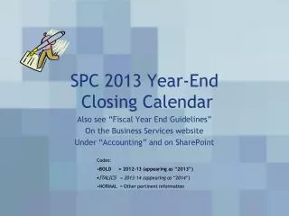 SPC 2013 Year-End Closing Calendar