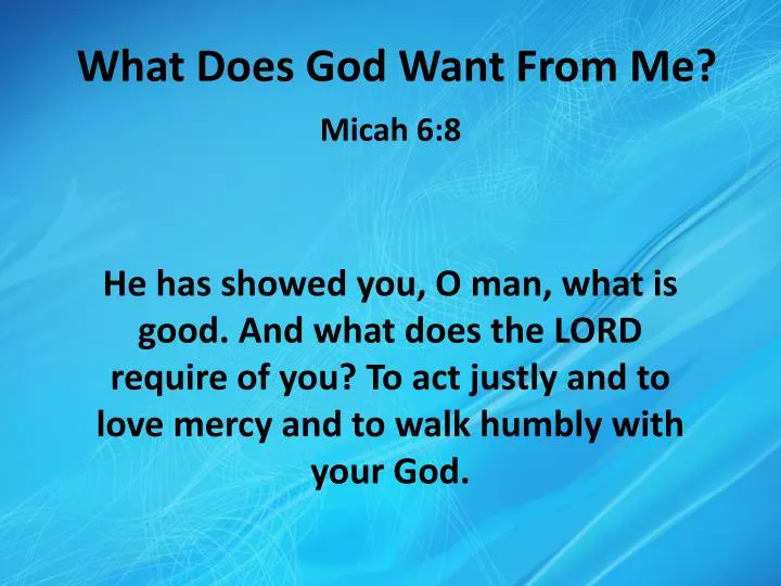 what does god want from me