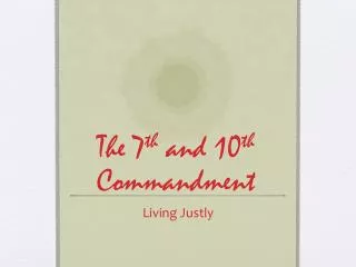 The 7 th and 10 th Commandment
