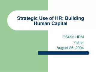 Strategic Use of HR: Building Human Capital