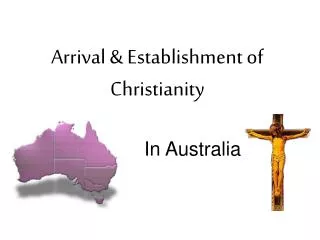 Arrival &amp; Establishment of Christianity