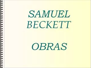 SAMUEL BECKETT OBRAS