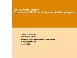Pay for Performance: Experiences Within An Integrated Delivery System