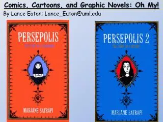 Comics, Cartoons, and Graphic Novels: Oh My!