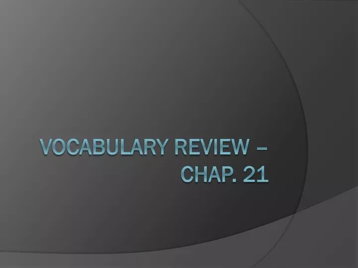 vocabulary review chap 21
