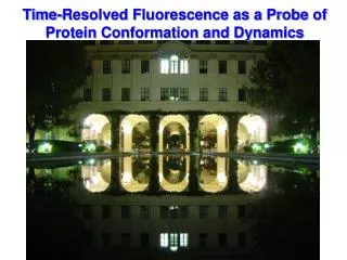 Time-Resolved Fluorescence as a Probe of Protein Conformation and Dynamics