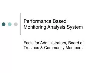 Performance Based Monitoring Analysis System