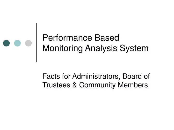 performance based monitoring analysis system