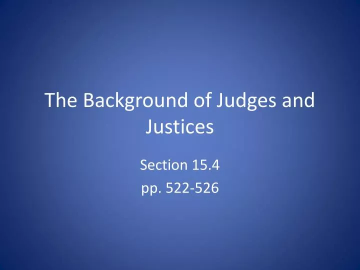 the background of judges and justices