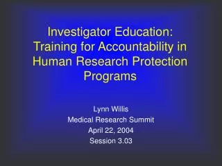 Investigator Education: Training for Accountability in Human Research Protection Programs