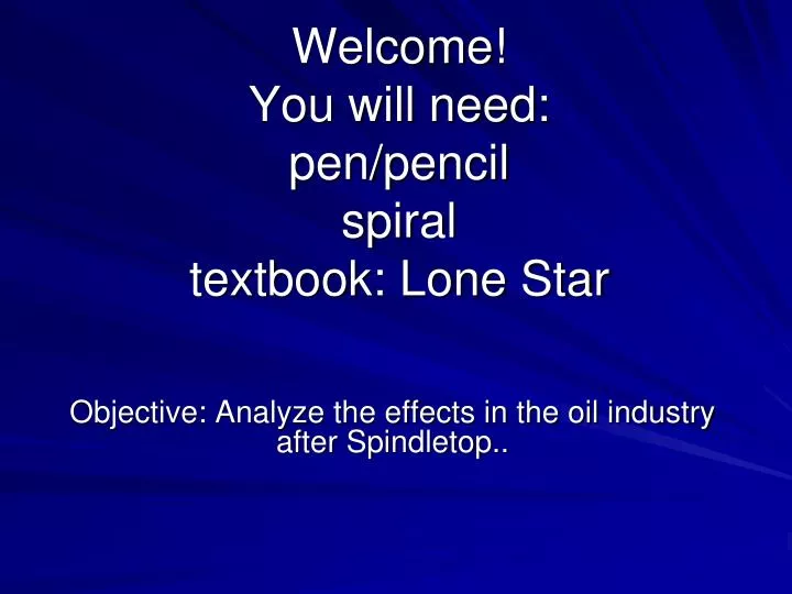 welcome you will need pen pencil spiral textbook lone star
