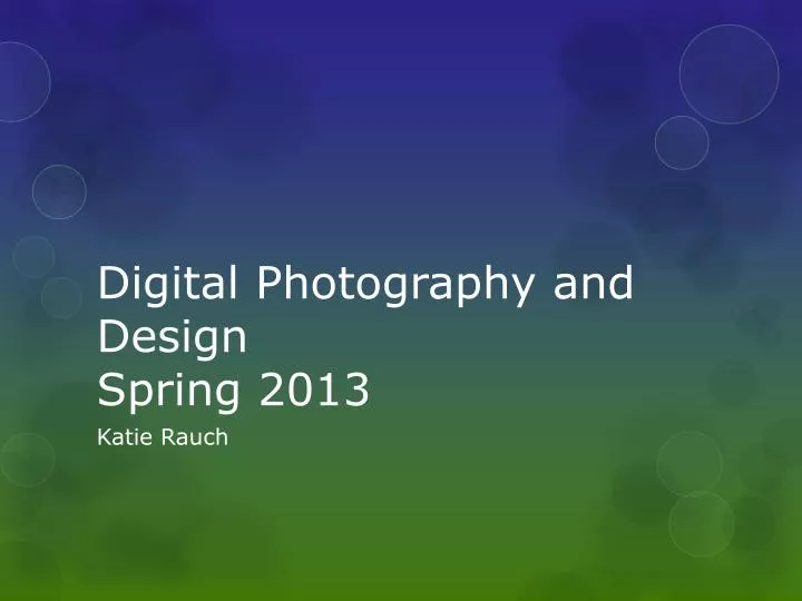 digital photography and design spring 2013