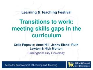 Learning &amp; Teaching Festival Transitions to work: meeting skills gaps in the curriculum