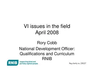 VI issues in the field April 2008