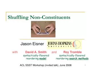 Shuffling Non-Constituents
