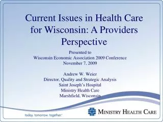 Current Issues in Health Care for Wisconsin: A Providers Perspective