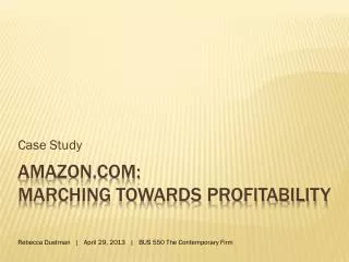 Amazon: Marching Towards Profitability