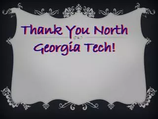 Thank You North Georgia Tech!