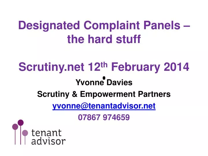 designated complaint panels the hard stuff scrutiny net 12 th february 2014