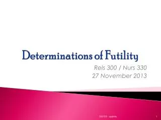 Determinations of Futility