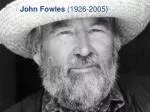 John Fowles (1926-2005) - slide 1